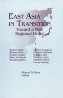 East Asia In Transition: Toward a New Regional Order 1563245612 Book Cover