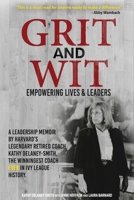 Grit and Wit: Empowering LIves and Leaders B0DSFQT2L7 Book Cover