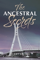 The Ancestral Secrets 1667897357 Book Cover