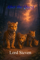 After The Quest: Tigers Quest III B0924MZJ4V Book Cover