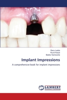 Implant Impressions: A comprehensive book for implant impressions 6205510278 Book Cover