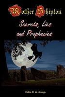 Mother Shipton: Secrets, Lies, and Prophecies 8562022004 Book Cover