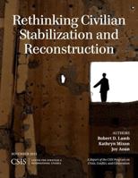 Rethinking Civilian Stabilization and Reconstruction 1442227796 Book Cover