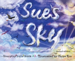 Sue's Sky (Second Edition) B0H2G19JBM Book Cover