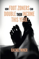 How Foot Zoners Can Double Their Income This Year 1387748513 Book Cover