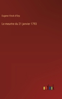 Le meurtre du 21 janvier 1793 (French Edition) 3385028655 Book Cover