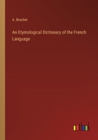 An Etymological Dictionary of the French Language 3368181122 Book Cover