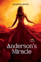 Anderson's Miracle: An Exceptional Romance Novel To Uncover A Hidden Secret B0BQXVZLH4 Book Cover