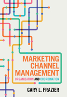 Marketing Channel Management: Organization and Coordination 1009561774 Book Cover