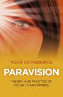 Paravision: Theory and Practice of Visual Clairvoyance 178535132X Book Cover