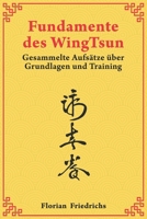 Fundamente des WingTsun: Gesammelte Aufsätze über Grundlagen und Training (German Edition) B0FR1MSNRV Book Cover