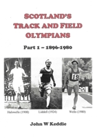 Scotland's Track and Field Olympians 0244538166 Book Cover