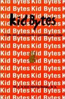Kid Bytes: A Little Red Schoolhouse@ a Psychotherapy Center 0595206026 Book Cover