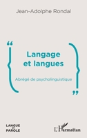 Langage et langues: Abrégé de psycholinguistique (Langue Et Parole - Recherches En Sciences Du Langage) (French Edition) 234318092X Book Cover