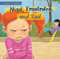 Mad, Frustrated, and Sad 153839054X Book Cover