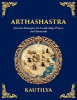 Arthashastra: Ancient Strategies for Leadership, Power, and Statecraft (Large Print Deluxe Edition For Easy Reading) (Library of Alexandria) 1806982625 Book Cover