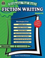 Strategies That Work! Fiction Writing, Grades 5-8 1420680560 Book Cover