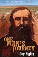 One Mans Journey: A Feverish race to cross the continent 1877059862 Book Cover