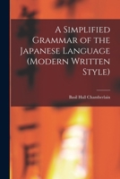 A Simplified Grammar of the Japanese Language (Modern Written Style) 1241066736 Book Cover