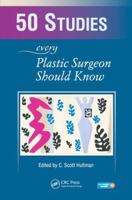 50 Studies Every Plastic Surgeon Should Know 1482240823 Book Cover