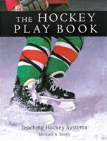 The Hockey Play Book: Teaching Hockey Systems 1552090507 Book Cover
