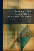 Lehrbuch Der Analytischen Geometrie Der Ebene 1142825221 Book Cover