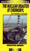 The Nuclear Disaster at Chernobyl 1586590227 Book Cover