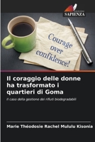 Il coraggio delle donne ha trasformato i quartieri di Goma: Il caso della gestione dei rifiuti biodegradabili 6205842769 Book Cover