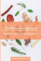 Southern California Plastic Surgery Cookbook 1732806659 Book Cover