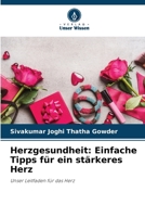 Herzgesundheit: Einfache Tipps für ein stärkeres Herz (German Edition) 6208377919 Book Cover