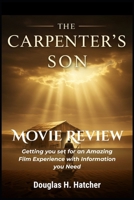The Carpenter's Son (Movie Review): Getting you set for an Amazing Film Experience with Information you Need B0FVDXJB3Z Book Cover