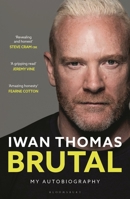 Brutal: My Autobiography 1399413651 Book Cover