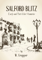 Salford Blitz 1939 - 1945 And Other Stories 1326575406 Book Cover
