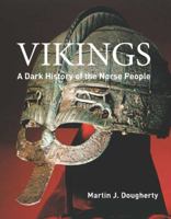 A Dark History: Vikings 1435146514 Book Cover