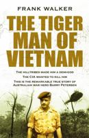 The Tiger Man of Vietnam 0733626556 Book Cover