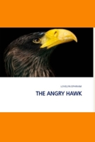 The Angry Hawk B0BVDC2V35 Book Cover