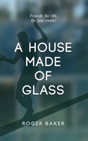 A House Made Of Glass 1789728282 Book Cover