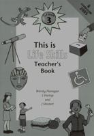 This Is Life Skills: Grade 3 Teacher's Resource Book Curriculum 2005 (This Is Life Skills) 0636041220 Book Cover
