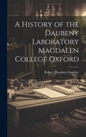 A History of the Daubeny Laboratory Magdalen College Oxford 1022083341 Book Cover