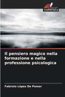 Il pensiero magico nella formazione e nella professione psicologica (Italian Edition) 620663700X Book Cover