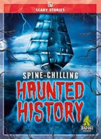 Spine-Chilling Haunted History - Scary Stories Series, Entertaining Reading with Pictures & Fun Facts for Grades 2-5 - Bigfoot Books Collection 1645198375 Book Cover