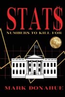 Stats : Numbers to Kill For 1734971126 Book Cover