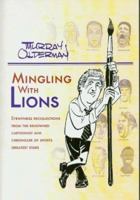 Mingling With Lions: The Greats of Sports Up Close 1931643326 Book Cover