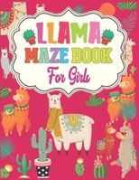LLAMA Maze Book For Girls: A Maze Activity Book for Girls (Maze Books for Girls) - A Brain Challenge Game For Llama Lovers 1676273646 Book Cover