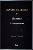 Sangre de diosas V: Guerras "El Ciclo de Candra" (Spanish Edition) B09YQQ9LLY Book Cover