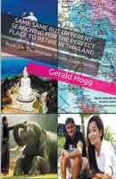Same-Same But Different. Searching for the Perfect Place to Retire in Thailand B0BW5PWNW4 Book Cover