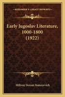 Early Jugoslav Literature (1000-1800) 1017326274 Book Cover