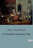 A Versailles Christmas Tide 1508679797 Book Cover