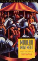 The Modern Movement: A TLS Companion (The TLS Companions Series) 0226309878 Book Cover