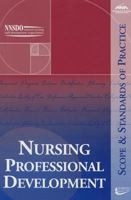 Scope and Standards of Practice for Nursing Professional Development 1558102728 Book Cover